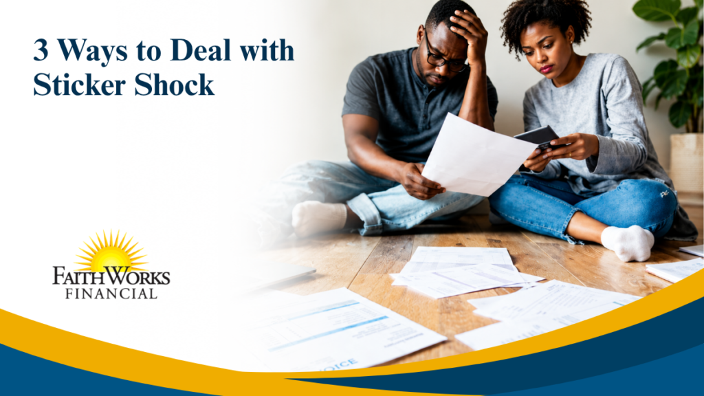 3 Ways to Deal with Sticker Shock