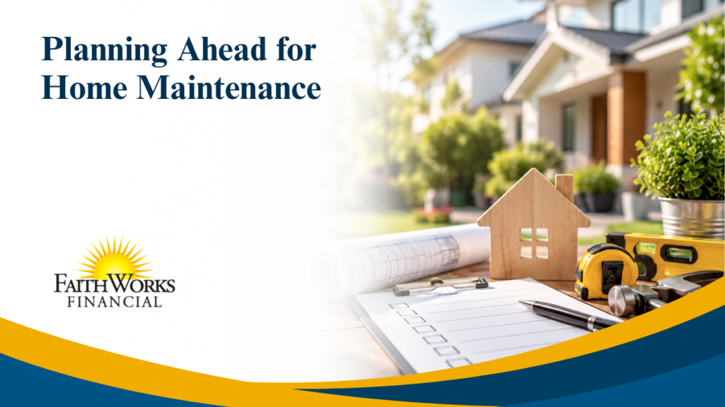 Planning Ahead for Home Maintenance