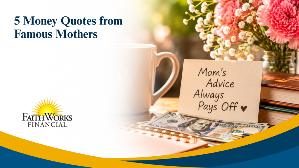5 Money Quotes from Famous Mothers