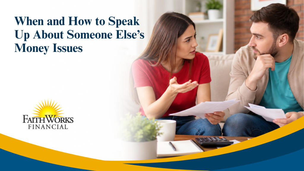When and How to Speak Up About Someone Else’s Money Issues