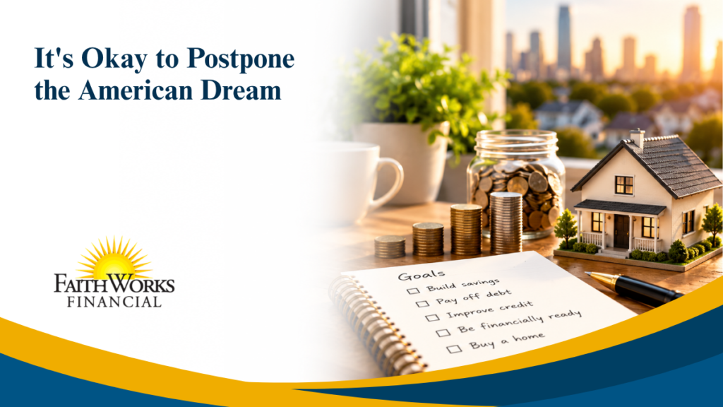 It’s Okay to Postpone the American Dream