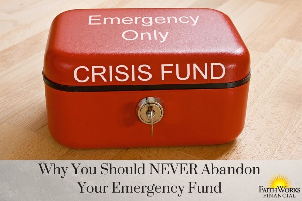 Why You Should Never Abandon Your Emergency Fund